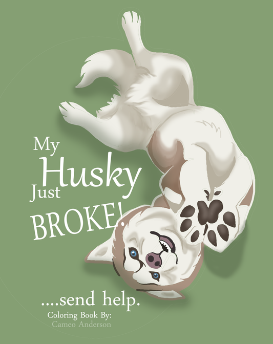 Printable Coloring Book  - Help My Husky Is Broken!